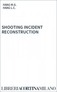 SHOOTING INCIDENT RECONSTRUCTION