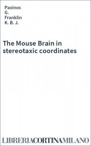The Mouse Brain in stereotaxic coordinates