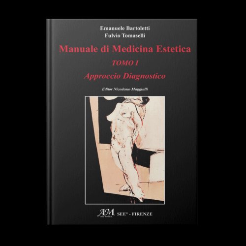 Manuale di medicina estetica. Approccio diagnostico
