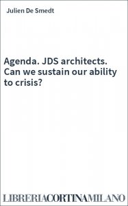 Agenda. JDS architects. Can we sustain our ability to crisis?