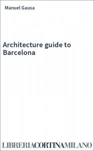 Architecture guide to Barcelona