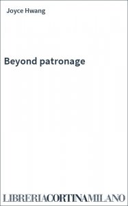 Beyond patronage