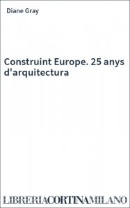 Construint Europe. 25 anys d'arquitectura