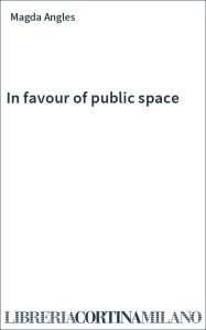 In favour of public space