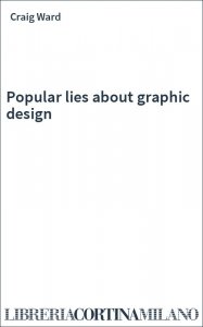 Popular lies about graphic design