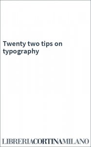 Twenty two tips on typography
