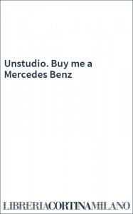 Unstudio. Buy me a Mercedes Benz