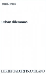 Urban dilemmas