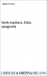 Verb matters. Ediz. spagnola
