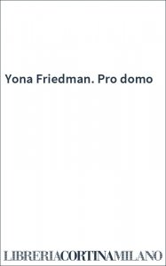 Yona Friedman. Pro domo