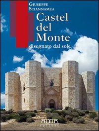 Castel del Monte disegnato dal sole