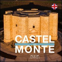 Castel del Monte. Ediz. inglese