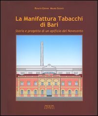La manifattura tabacchi di Bari. Storia e progetto di un opificio del Novecento