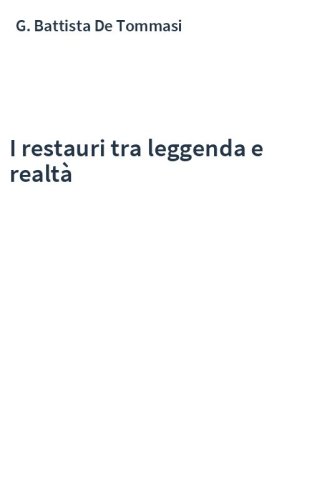 I restauri tra leggenda e realtà