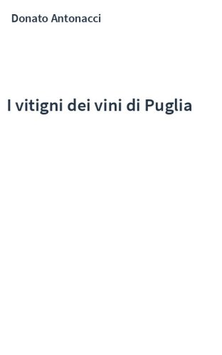 I vitigni dei vini di Puglia