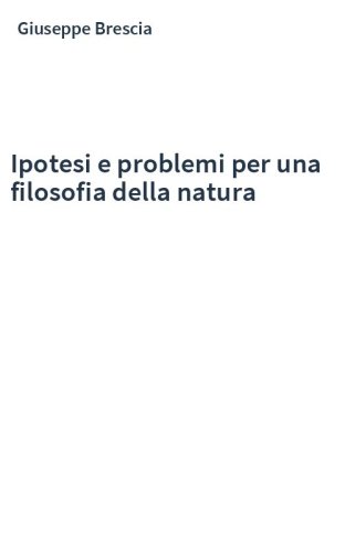 Ipotesi e problemi per una filosofia della natura