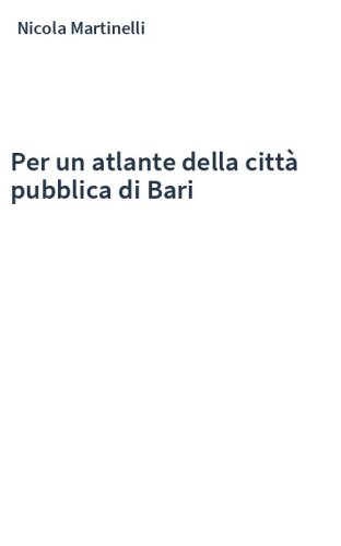 Per un atlante della città pubblica di Bari
