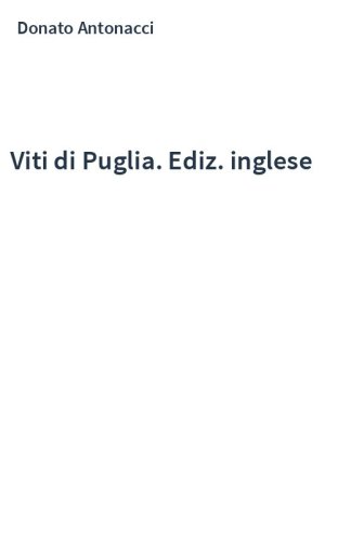 Viti di Puglia. Ediz. inglese