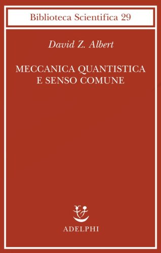 Meccanica quantistica e senso comune