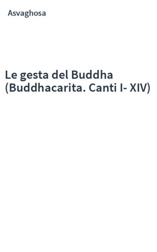 Le gesta del Buddha (Buddhacarita. Canti I-XIV)