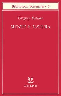 Mente e natura. Un'unità necessaria