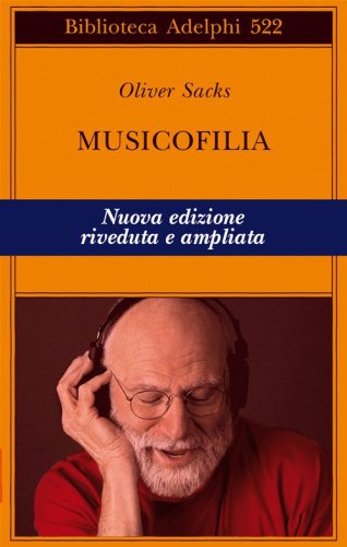 Musicofilia. Racconti sulla musica e il cervello