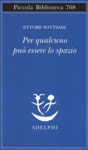 Per qualcuno può essere lo spazio