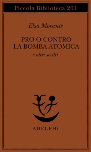 Pro o contro la bomba atomica e altri scritti