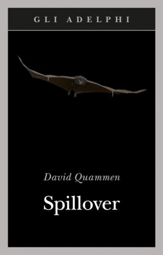 Spillover. L'evoluzione delle pandemie