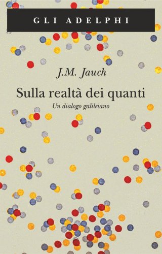 Sulla realtà dei quanti. Un dialogo galileiano