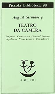 Teatro da camera. Temporale-Casa bruciata-Sonata di fantasmi-Il pellicano-L'isola dei morti-Il guanto nero