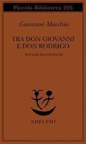 Tra don Rodrigo e don Giovanni. Scenari secenteschi
