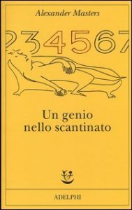 Un genio nello scantinato. Biografia di un uomo felice