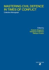 Mastering civil defence in times of conflict. Collective mnonograph