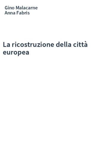 La ricostruzione della città europea