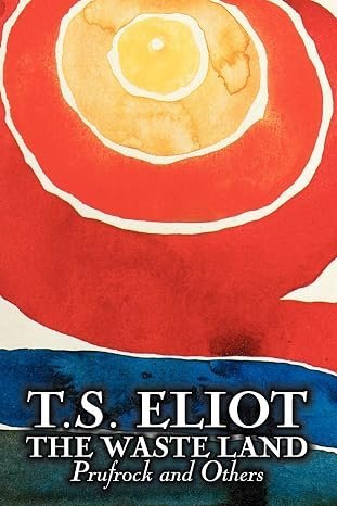 The Waste Land, Prufrock, and Others