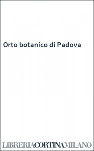 Orto botanico di Padova