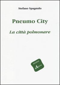 Pneumo City. La città polmonare