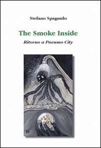 The smoke inside. Ritorno a Pneumo City