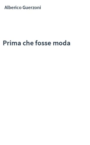 Prima che fosse moda