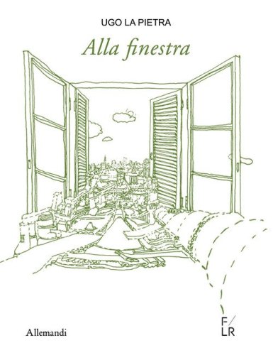 Ugo La Pietra. Alla finestra