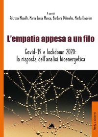 L'empatia appesa a un filo. Covid-19 e lockdown 2020: la risposta dell'analisi bioenergetica