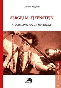 Sergej M. Ejzenstejn. La psicoanalisi e la psicologia