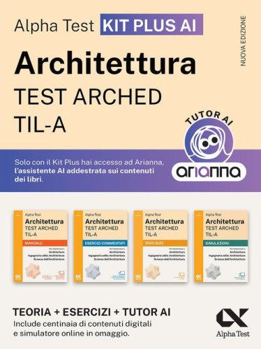 Alpha Test Architettura ARCHED, TIL-A 2026-2027. Kit di preparazione Plus AI