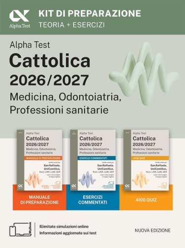 Alpha Test Cattolica Medicina, Odontoiatria, Professioni sanitarie. Kit di preparazione