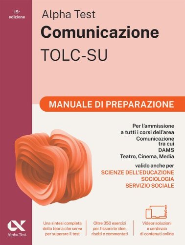 Alpha Test. Comunicazione 2026-2027. Manuale di preparazione. Per esami di ammissione universitari