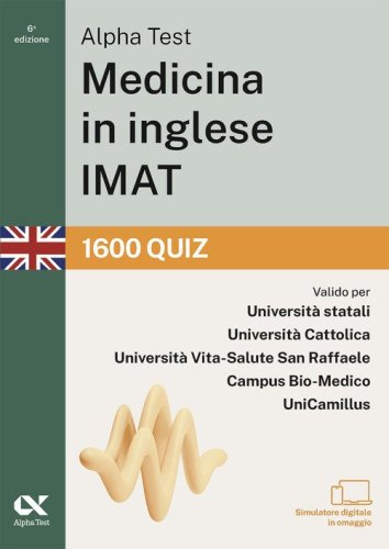 Alpha Test. Medicina in inglese IMAT 2026-2027. 1600 quiz. Per test di ammissione universitari