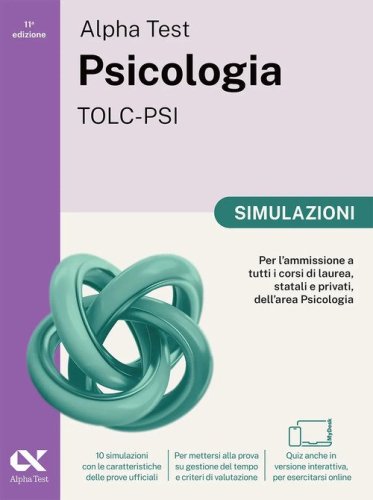 Alpha Test. Psicologia. TOLC-PSI. Simulazioni