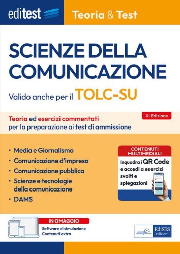 EdiTEST. Scienze della comunicazione. Teoria ed esercizi commentati per la preparazione ai test di accesso. Valido anche per il TOLC-SU. Con software di simulazione