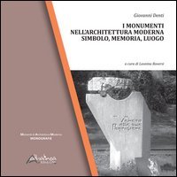 I monumenti nell'architettura moderna. Simbolo, memoria, luogo